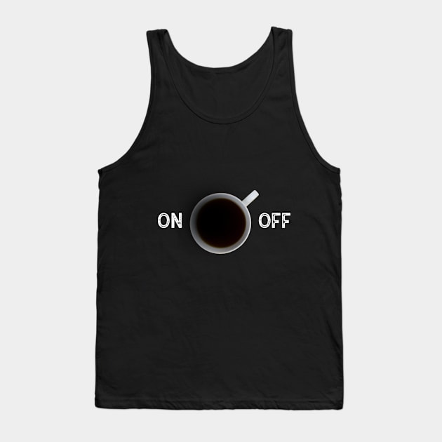 Power On After Cup Of Coffee Tank Top by DoubleDv60